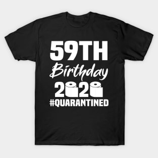 59th Birthday 2020 Quarantined T-Shirt